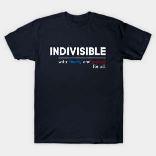 Indivisible With Liberty And Justice For All T-Shirt